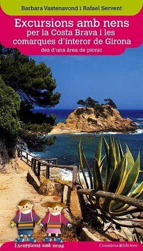 EXCURSIONS AMB NENS PER LA COSTA BRAVA | 9788490343203 | VASTENAVOND, BARBARA / SERVENT, RAFAEL | Llibreria Online de Vilafranca del Penedès | Comprar llibres en català