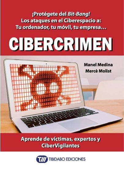 CIBERCRIMEN | 9788416204823 | MEDINA, MANEL / MOLIST, MERCÈ | Llibreria L'Odissea - Libreria Online de Vilafranca del Penedès - Comprar libros