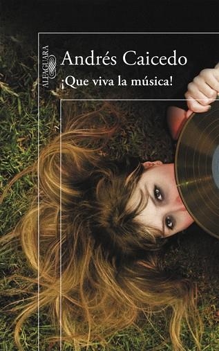 QUE VIVA LA MÚSICA | 9788420417813 | CAICEDO, ANDRÉS | Llibreria Online de Vilafranca del Penedès | Comprar llibres en català