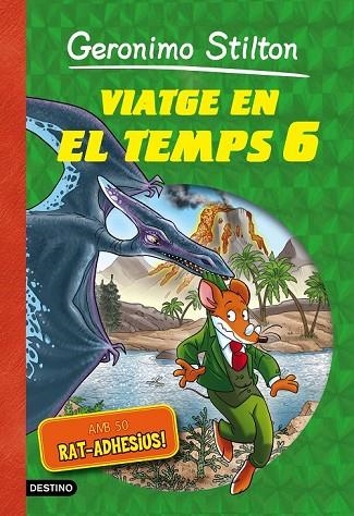 VIATGE EN EL TEMPS 6 | 9788490578254 | STILTON, GERONIMO | Llibreria Online de Vilafranca del Penedès | Comprar llibres en català