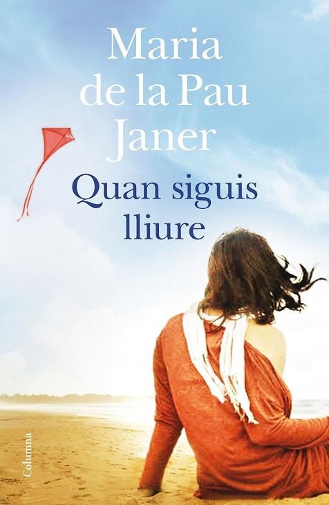 QUAN SIGUIS LLIURE | 9788466419741 | JANER, MARIA DE LA PAU | Llibreria Online de Vilafranca del Penedès | Comprar llibres en català