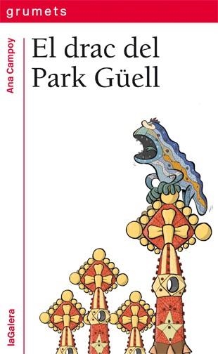 EL DRAC DEL PARK GÜELL | 9788424652500 | CAMPOY, ANA | Llibreria Online de Vilafranca del Penedès | Comprar llibres en català