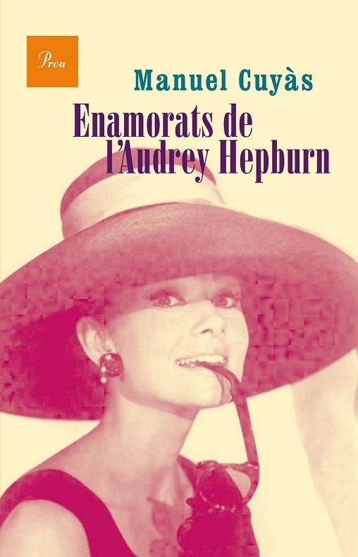 ENAMORATS DE L'AUDREY HEPBURN | 9788475885346 | CUYÀS, MANUEL | Llibreria Online de Vilafranca del Penedès | Comprar llibres en català