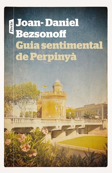 GUIA SENTIMENTAL DE PERPINYÀ | 9788498092981 | BEZSONOFF, JOAN-DANIEL | Llibreria L'Odissea - Libreria Online de Vilafranca del Penedès - Comprar libros