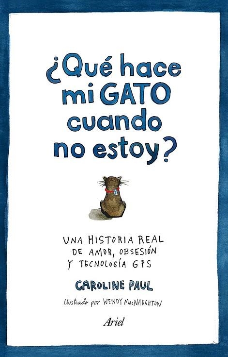 QUÉ HACE MI GATO CUANDO NO ESTOY | 9788434422513 | PAUL, CAROLINE | Llibreria Online de Vilafranca del Penedès | Comprar llibres en català