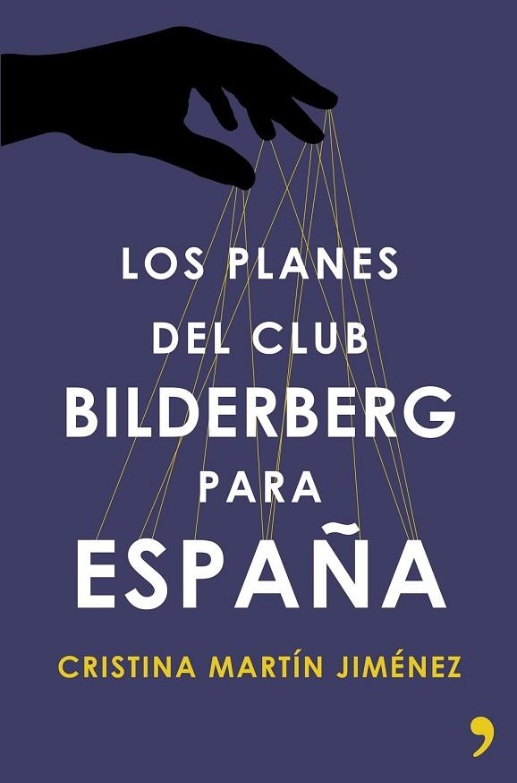 LOS PLANES DEL CLUB BILDERBERG PARA ESPAÑA | 9788499984964 | MARTIN, CRISTINA | Llibreria Online de Vilafranca del Penedès | Comprar llibres en català