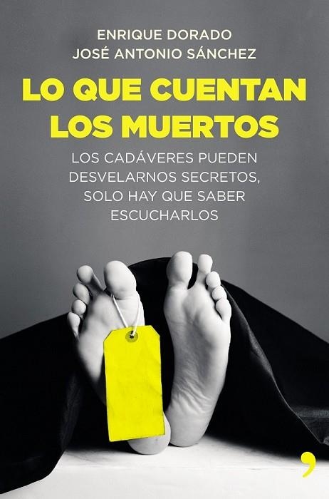 LO QUE CUENTAN LOS MUERTOS | 9788499984346 | DORADO, ENRIQUE / SANCHEZ, JOSE ANTONIO | Llibreria Online de Vilafranca del Penedès | Comprar llibres en català