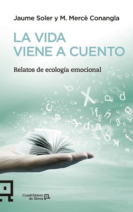 LA VIDA VIENE A CUENTO | 9788416012503 | SOLER, JAUME / CONANGLA, M. MERCÈ | Llibreria Online de Vilafranca del Penedès | Comprar llibres en català