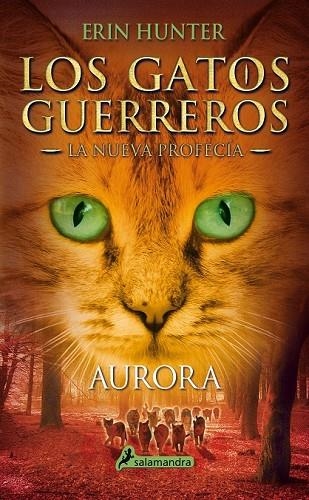 LOS GATOS GUERREROS LA NUEVA PROFECIA 3 AURORA | 9788498386776 | HUNTER, ERIN | Llibreria L'Odissea - Libreria Online de Vilafranca del Penedès - Comprar libros