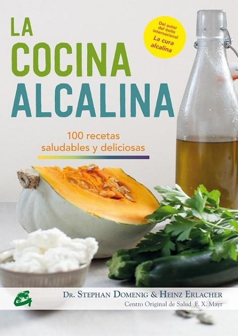 LA COCINA ALCALINA | 9788484455493 | DOMENIG, STEPHAN / ERLACHER, HEINZ | Llibreria Online de Vilafranca del Penedès | Comprar llibres en català