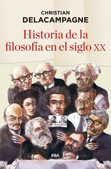 HISTORIA DE LA FILOSOFÍA EN EL SIGLO XX | 9788490565490 | DELACAMPAGNE , CHRISTIAN | Llibreria Online de Vilafranca del Penedès | Comprar llibres en català