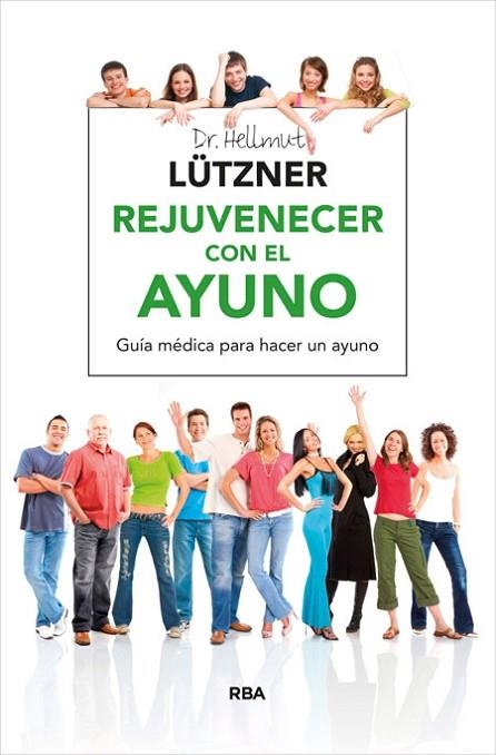 REJUVENECER CON EL AYUNO | 9788416267040 | LUTZNER, HELLMUT | Llibreria Online de Vilafranca del Penedès | Comprar llibres en català