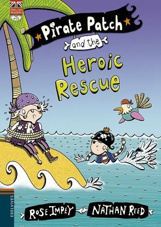 PIRATE PATCH AND THE HEROIC RESCUE | 9788426398444 | IMPEY, ROSE / REED, NATHAN | Llibreria Online de Vilafranca del Penedès | Comprar llibres en català