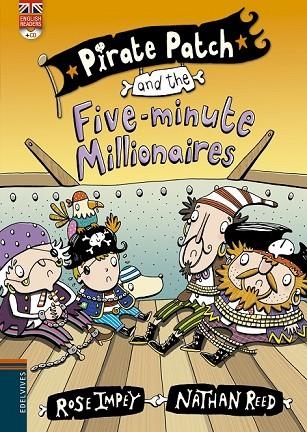 PIRATE PATCH AND THE FIVE-MINUTE MILLIONAIRES | 9788426398437 | IMPEY, ROSE / REED, NATHAN | Llibreria Online de Vilafranca del Penedès | Comprar llibres en català