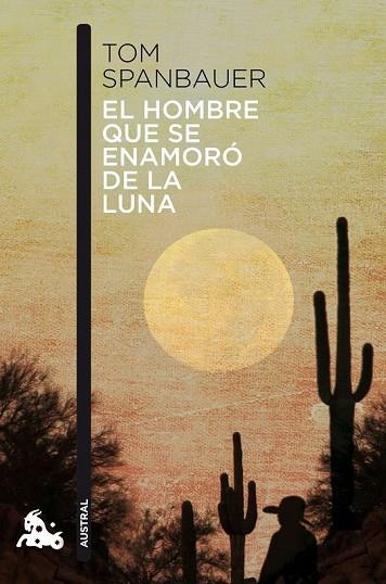 EL HOMBRE QUE SE ENAMORÓ DE LA LUNA | 9788494165993 | SPANBAUER, TOM | Llibreria Online de Vilafranca del Penedès | Comprar llibres en català