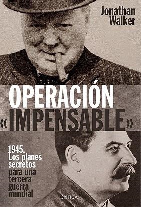 OPERACIÓN IMPENSABLE | 9788498928563 | WALKER, JOHATHAN | Llibreria Online de Vilafranca del Penedès | Comprar llibres en català