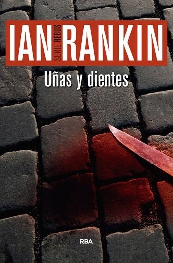 UÑAS Y DIENTES | 9788490564998 | RANKIN, IAN | Llibreria L'Odissea - Libreria Online de Vilafranca del Penedès - Comprar libros