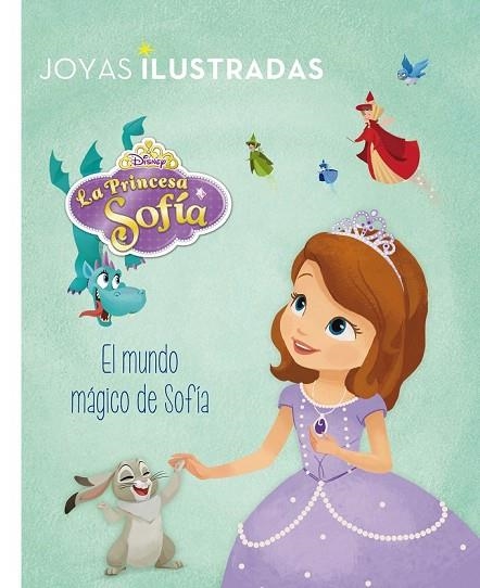 PRINCESA SOFÍA EL MUNDO MÁGICO DE SOFÍA | 9788499516936 | DISNEY | Llibreria Online de Vilafranca del Penedès | Comprar llibres en català