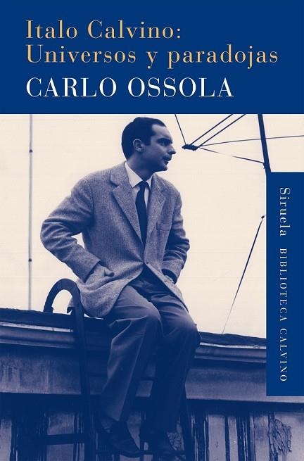 ITALO CALVINO UNIVERSOS Y PARADOJAS | 9788416396023 | OSSOLA, CARLO | Llibreria Online de Vilafranca del Penedès | Comprar llibres en català