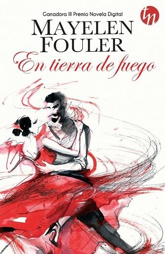 EN TIERRA DE FUEGO | 9788468761633 | FOULER, MAYELEN | Llibreria Online de Vilafranca del Penedès | Comprar llibres en català