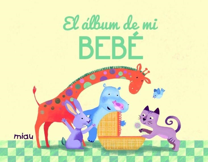 EL ÁLBUM DE MI BEBÉ | 9788416082940 | AA. VV. | Llibreria Online de Vilafranca del Penedès | Comprar llibres en català