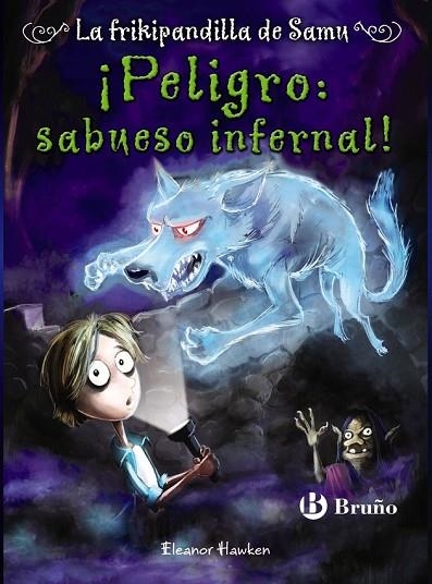 LA FRIKIPANDILLA DE SAM 3 PELIGRO SABUESO INFERNAL | 9788469601280 | HAWKEN, ELEANOR | Llibreria L'Odissea - Libreria Online de Vilafranca del Penedès - Comprar libros