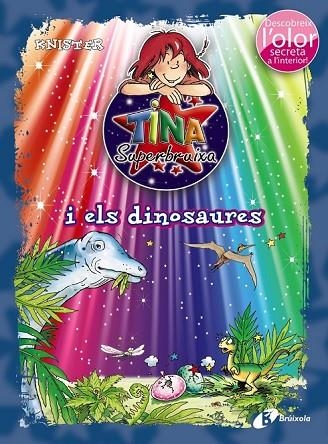 TINA SUPERBRUIXA I ELS DINOSAURES | 9788499066202 | KNISTER | Llibreria Online de Vilafranca del Penedès | Comprar llibres en català