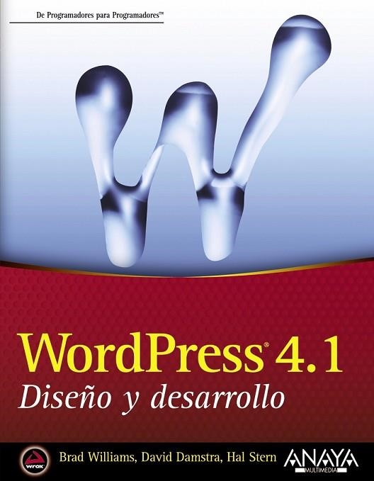 WORDPRESS 4 1 DISEÑO Y DESARROLLO | 9788441537040 | WILLIAMS, BRAD / DAMSTRA, DAVID / STERN, HAL | Llibreria Online de Vilafranca del Penedès | Comprar llibres en català