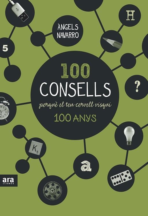 100 CONSELLS PERQUÈ EL TEU CERVELL VISQUI 100 ANYS | 9788416154326 | NAVARRO I SIMÓN, ÀNGELS | Llibreria Online de Vilafranca del Penedès | Comprar llibres en català