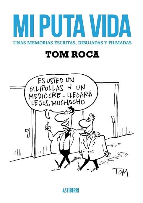 MI PUTA VIDA | 9788416251025 | ROCA, TOM | Llibreria Online de Vilafranca del Penedès | Comprar llibres en català