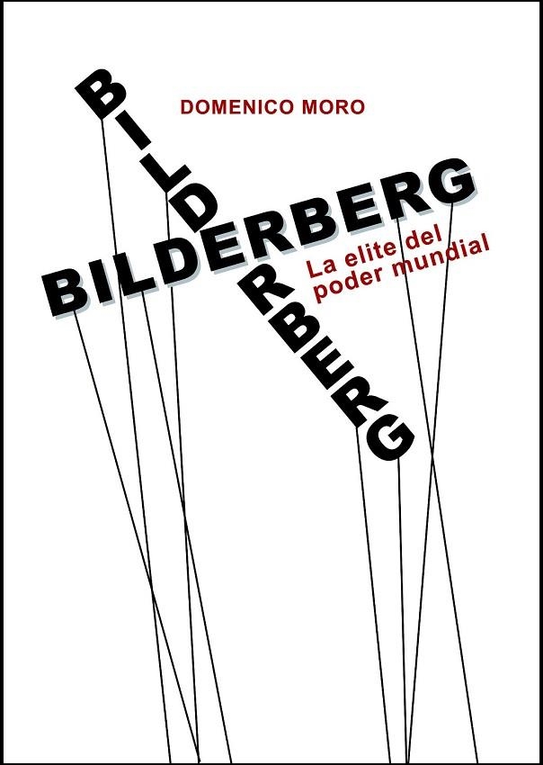 BILDERBERG | 9788416288441 | MORO, DOMENICO | Llibreria L'Odissea - Libreria Online de Vilafranca del Penedès - Comprar libros