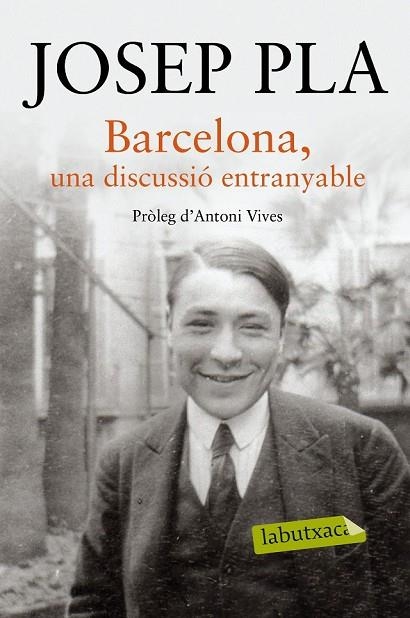 BARCELONA UNA DISCUSSIÓ ENTRANYABLE | 9788416334216 | PLA, JOSEP | Llibreria L'Odissea - Libreria Online de Vilafranca del Penedès - Comprar libros