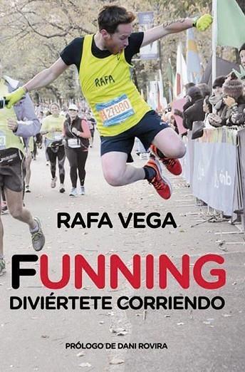 FUNNING DIVIÉRTETE CORRIENDO | 9788415242727 | VEGA, RAFA | Llibreria Online de Vilafranca del Penedès | Comprar llibres en català