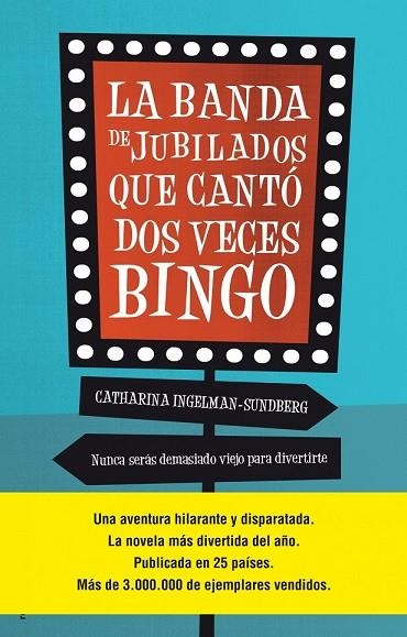 LA BANDA DE JUBILADOS QUE CANTÓ DOS VECES BINGO | 9788499189932 | INGELMAN-SUNDBERG, CATHARINA | Llibreria Online de Vilafranca del Penedès | Comprar llibres en català