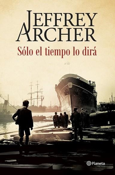 SÓLO EL TIEMPO LO DIRÁ | 9788408142515 | ARCHER, JEFFREY | Llibreria Online de Vilafranca del Penedès | Comprar llibres en català