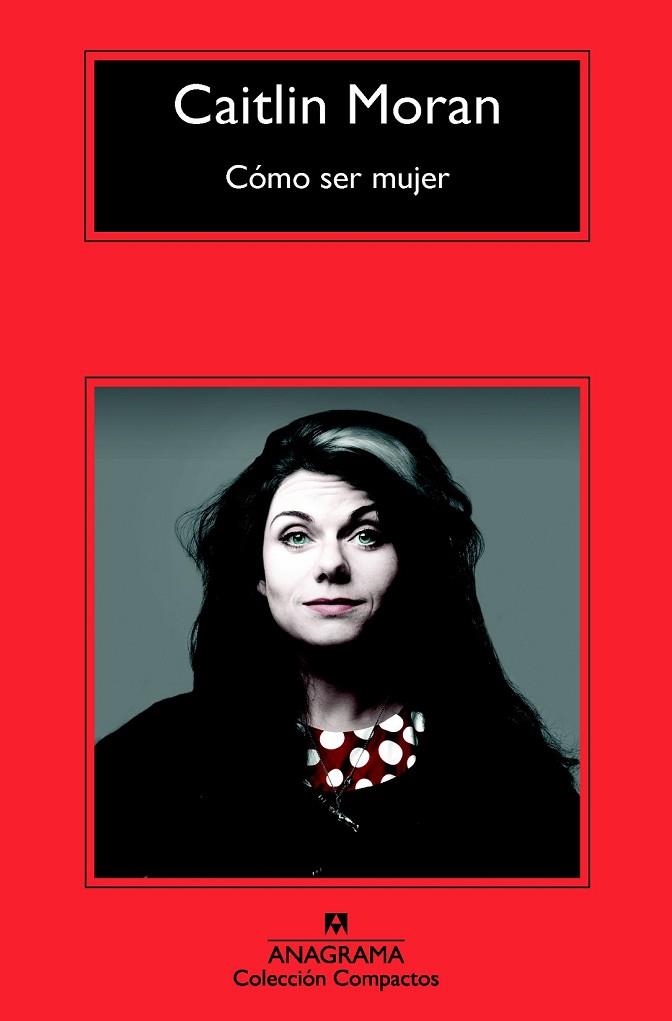 CÓMO SER MUJER | 9788433977717 | MORAN, CAITLIN | Llibreria Online de Vilafranca del Penedès | Comprar llibres en català