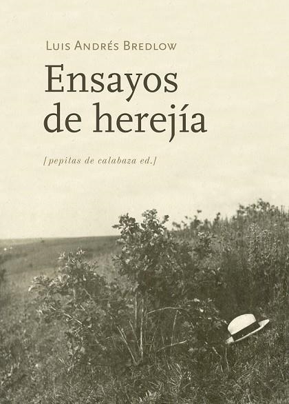 ENSAYOS DE HEREJÍA | 9788415862390 | BREDLOW WENDA, LUIS ANDRÉS | Llibreria Online de Vilafranca del Penedès | Comprar llibres en català