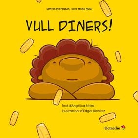 VULL DINERS | 9788499217352 | LUCAS SÁTIRO, ANGÉLICA | Llibreria L'Odissea - Libreria Online de Vilafranca del Penedès - Comprar libros