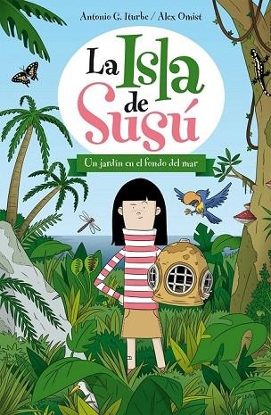 LAS ISLA DE SUSÚ 1. UN JARDÍN EN EL FONDO DEL MAR | 9788468311722 | GONZÁLEZ ITURBE, ANTONIO | Llibreria L'Odissea - Libreria Online de Vilafranca del Penedès - Comprar libros