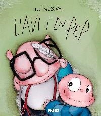 L'AVI I EN PEP | 9788416003372 | MESSINA, LILLI | Llibreria Online de Vilafranca del Penedès | Comprar llibres en català