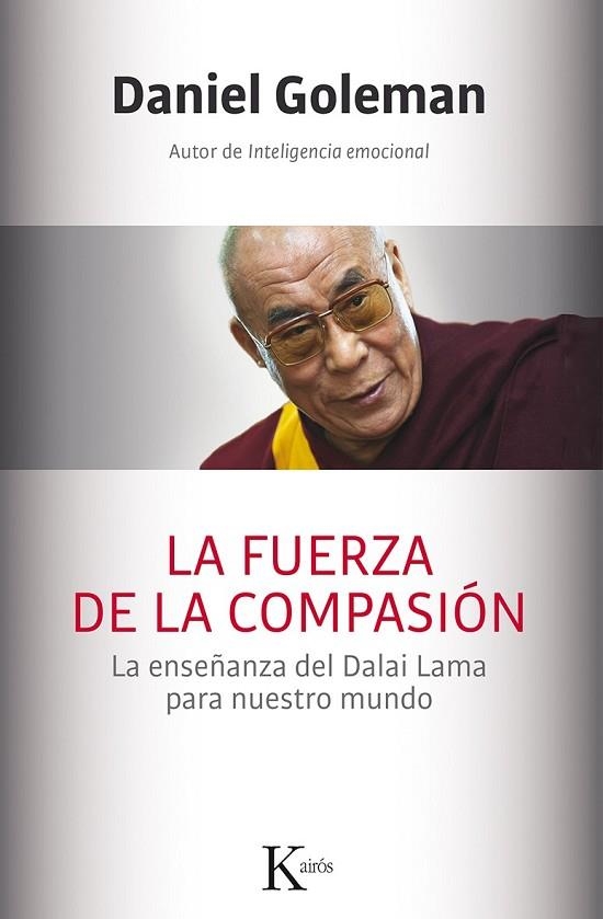 LA FUERZA DE LA COMPASIÓN | 9788499884561 | GOLEMAN, DANIEL | Llibreria Online de Vilafranca del Penedès | Comprar llibres en català