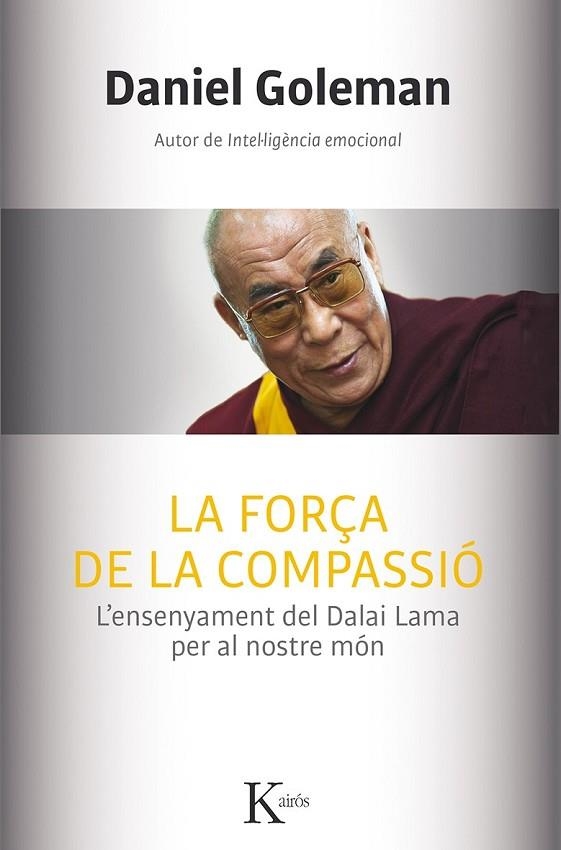 LA FORÇA DE LA COMPASSIÓ | 9788499884554 | GOLEMAN, DANIEL | Llibreria Online de Vilafranca del Penedès | Comprar llibres en català