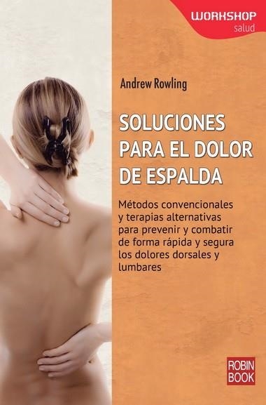 SOLUCIONES PARA EL DOLOR DE ESPALDA | 9788499173511 | ROWLING, ANDREW | Llibreria Online de Vilafranca del Penedès | Comprar llibres en català