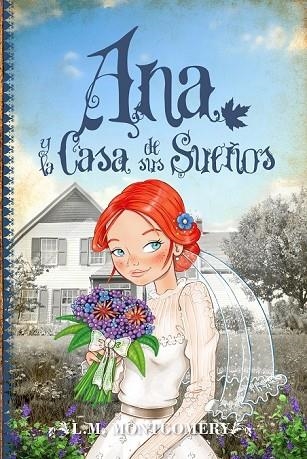 ANA Y LA CASA DE SUS SUEÑOS | 9788415943327 | MONTGOMERY, LUCY MAUD | Llibreria Online de Vilafranca del Penedès | Comprar llibres en català