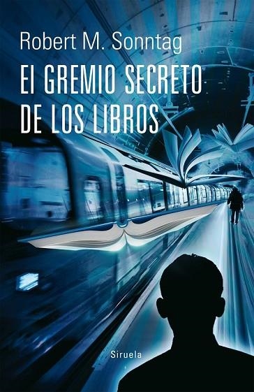 EL GREMIO SECRETO DE LOS LIBROS | 9788416396177 | SONNTAG, ROBERT M. | Llibreria Online de Vilafranca del Penedès | Comprar llibres en català