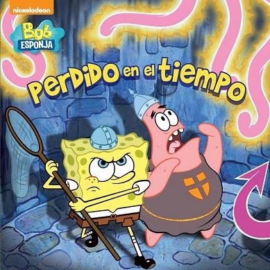 BOB ESPONJA PERDIDOS EN EL TIEMPO | 9788448844028 | NICKELODEON | Llibreria Online de Vilafranca del Penedès | Comprar llibres en català