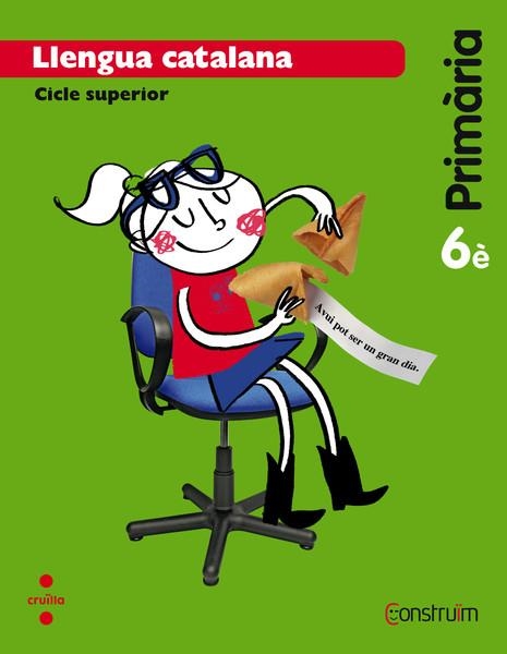 LLENGUA CATALANA CONSTRUIM 6È | 9788466138161 | CANYELLES ROCA, ANNA/UBACH DORCA, MERCÈ | Llibreria Online de Vilafranca del Penedès | Comprar llibres en català