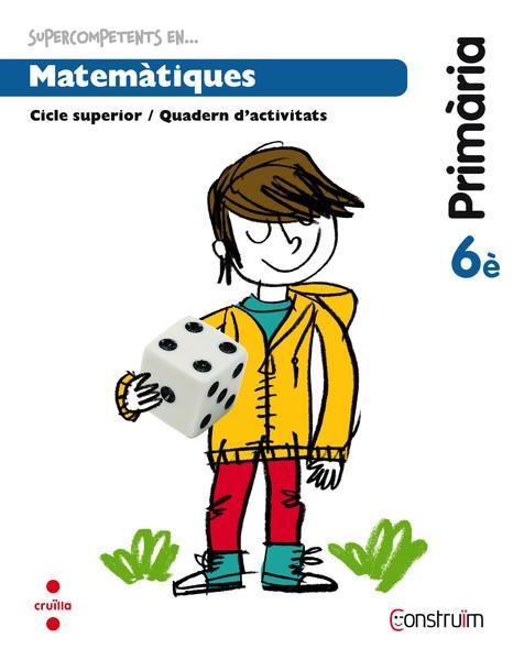 MATEMATIQUES CONTRUIM 6È QUADERN ACTIVITATS | 9788466138239 | CARRERAS BOADA, PILAR/GRATACÓS I ISERN, MARIA | Llibreria L'Odissea - Libreria Online de Vilafranca del Penedès - Comprar libros