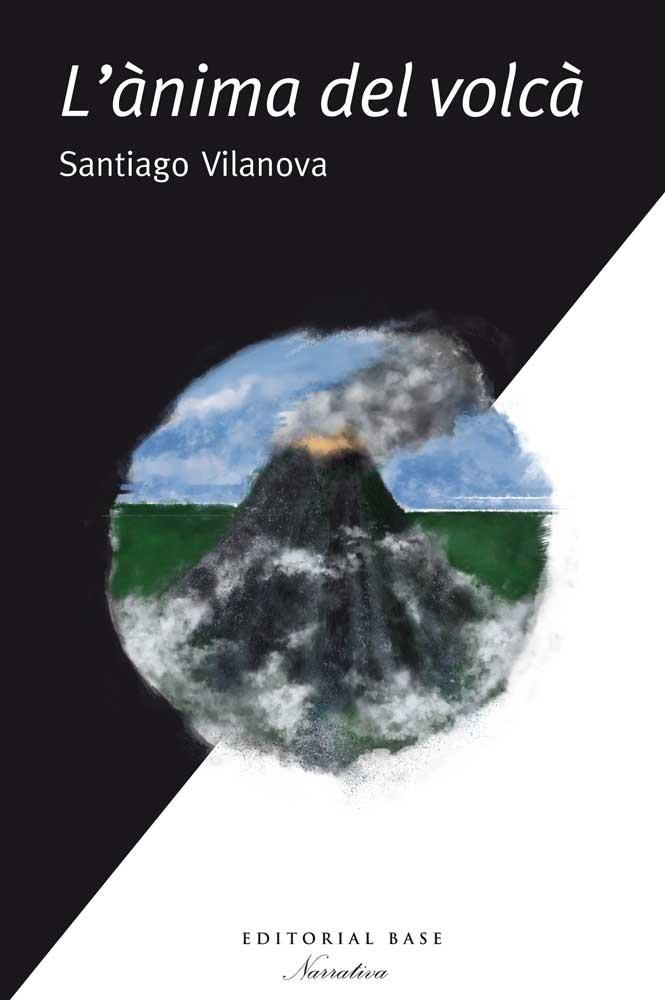 L'ÀNIMA DEL VOLCÀ | 9788416166633 | VILANOVA I TANÉ, SANTIAGO | Llibreria Online de Vilafranca del Penedès | Comprar llibres en català