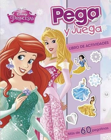 PRINCESAS. PEGA Y JUEGA | 9788499516400 | DISNEY | Llibreria Online de Vilafranca del Penedès | Comprar llibres en català